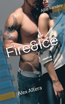Allie Kinsley - Fire&Ice 13 - Alex Altera, Häftad. Tillgänglighet: Lägg i varukorg
