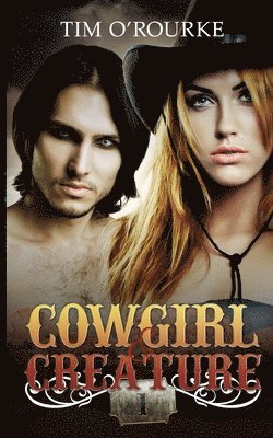 Cowgirl & Creature (Part One)