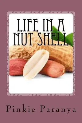 Pinkie Paranya - Life in a Nut Shell: Short Stories, Essays & What-Not, Häftad. Tillgänglighet: Lägg i varukorg