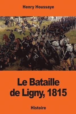 Henry Houssaye - Le Bataille de Ligny, 1815, Häftad. Tillgänglighet: Lägg i varukorg