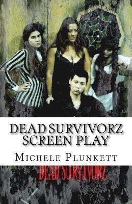 Mark Roth, Michele Angelina Plunkett - Dead Survivorz Screen Play: Season 1, Häftad