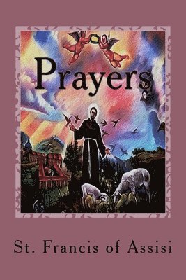 Francis Of Assisi - Prayers, Häftad. Tillgänglighet: Lägg i varukorg