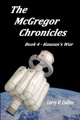 Larry K. Collins, Lorna Collins - The McGregor Chronicles: Book 4 - Kaùsan's War, Häftad. Tillgänglighet: Lägg i varukorg