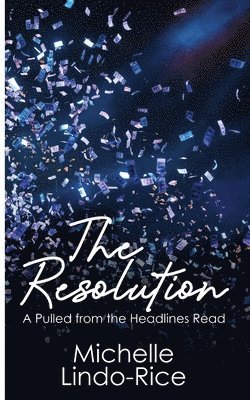 Michelle Lindo-Rice - The Resolution, Häftad. Tillgänglighet: Lägg i varukorg
