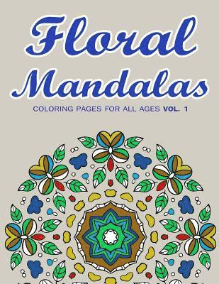 Adult Coloring Books, V. Art - Floral Mandalas: Coloring Pages for All Ages VOL. 1, Häftad. Tillgänglighet: Lägg i varukorg