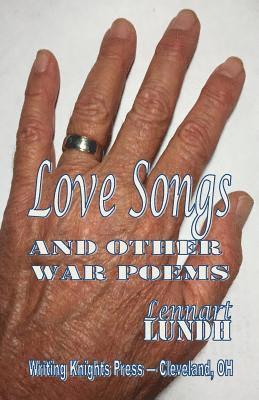 Lennart Lundh - Love Songs and Other War Poems, Häftad. Tillgänglighet: Lägg i varukorg