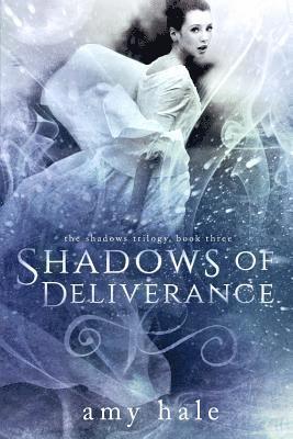 Amy Hale - Shadows of Deliverance, Häftad