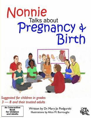 Mary Jo Podgurski - Nonnie Talks about Pregnancy and Birth, Häftad. Tillgänglighet: Lägg i varukorg