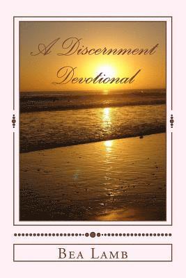 Bea Lamb, Cbm-Christian Book Editing - A Discernment Devotional: 141 Bible Verses for Your Discernment Journey, Häftad
