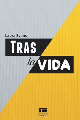 Laura Evans, Ediquid - Tras la vida, Häftad. Tillgänglighet: Lägg i varukorg