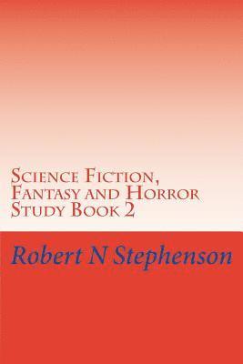 Robert N. Stephenson - Science Fiction, Fantasy and Horror Study Book 2, Häftad
