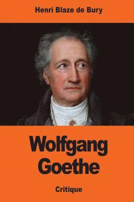 Henri Blaze De Bury - Wolfgang Goethe, Häftad. Tillgänglighet: Lägg i varukorg