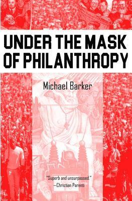 Michael Barker - Under the Mask of Phillanthropy, Häftad. Tillgänglighet: Lägg i varukorg