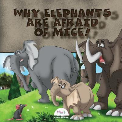 Anita Hager - Why Elephants Are Afraid of Mice!, Häftad. Tillgänglighet: Lägg i varukorg