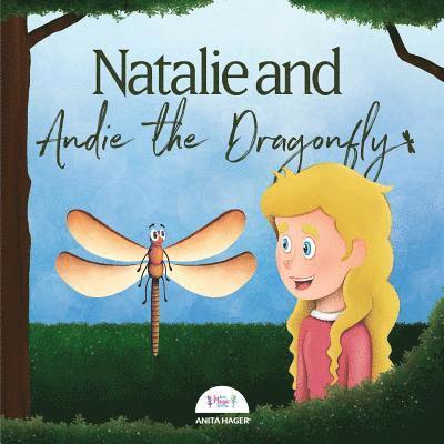 Anita Hager - Natalie and Andie the Dragonfly, Häftad. Tillgänglighet: Lägg i varukorg