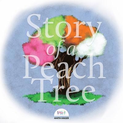 Anita Hager - Story of a Peach Tree, Häftad. Tillgänglighet: Lägg i varukorg