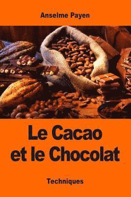 Anselme Payen - Le Cacao et le Chocolat, Häftad. Tillgänglighet: Lägg i varukorg