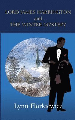 Lynn Florkiewicz - Lord James Harrington and the Winter Mystery, Häftad. Tillgänglighet: Lägg i varukorg