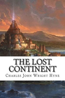 Charles John Cutcliffe Wright Hyne - Lost Continent, Häftad. Tillgänglighet: Lägg i varukorg