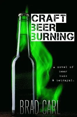 Brad Carl - Craft Beer Burning, Häftad. Tillgänglighet: Lägg i varukorg
