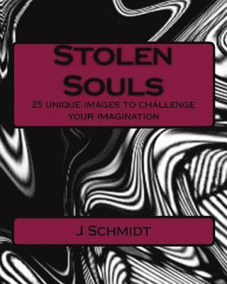 J. Schmidt - Stolen Souls: 25 unique images to challenge your imagination, Häftad. Tillgänglighet: Lägg i varukorg