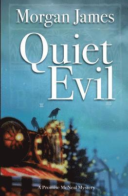 Morgan James - Quiet Evil: A Promise McNeal Mystery, Häftad. Tillgänglighet: Lägg i varukorg