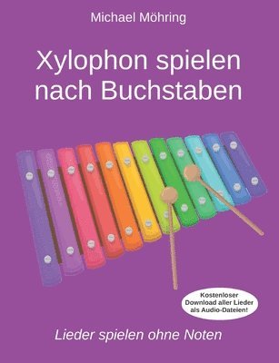 Michael Möhring - Xylophon spielen nach Buchstaben, Häftad. Tillgänglighet: Lägg i varukorg