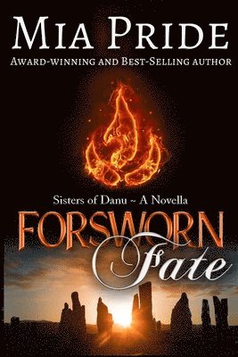 Mia Pride - Forsworn Fate, Häftad. Tillgänglighet: Lägg i varukorg