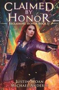 Claimed By Honor: A Kurtherian Gambit Series