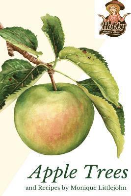 Monique Littlejohn - Apple Trees and Recipes, Häftad. Tillgänglighet: Lägg i varukorg