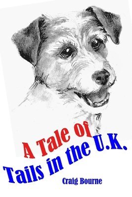 Craig Bourne - A Tale of Tails in the U.K., Häftad. Tillgänglighet: Lägg i varukorg