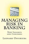 Managing Risk in Banking: New Insights and Concerns