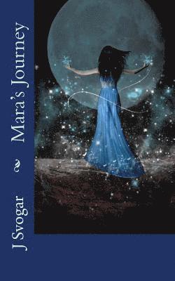 J. Svogar - Mara's Journey, Häftad. Tillgänglighet: Lägg i varukorg