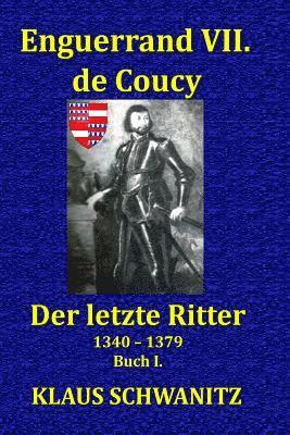 Klaus Schwanitz - Enguerrand VII. de Coucy: Der Letzte Ritter, Häftad. Tillgänglighet: Lägg i varukorg