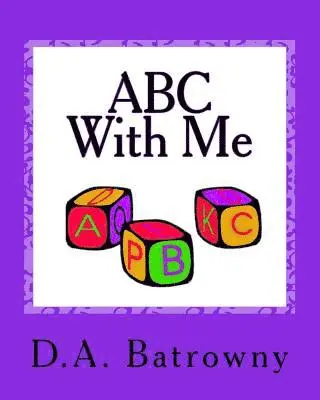D. a. Batrowny - ABC With Me, Häftad. Tillgänglighet: Lägg i varukorg