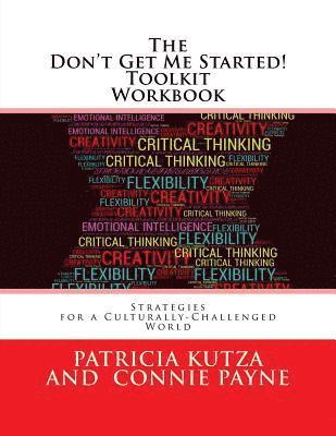 Connie Payne, Patricia Kutza - The Don't Get Me Started! Toolkit Workbook: Strategies for a Culturally-Challenged World, Häftad. Tillgänglighet: Lägg i varukorg