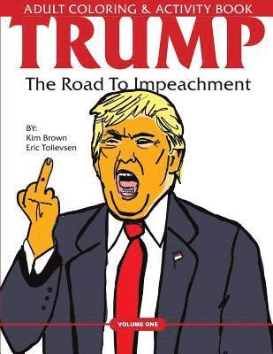 Eric Tollevsen, Kim Brown - Trump: The Road To Impeachment: Adult Coloring & Activity, Häftad. Tillgänglighet: Lägg i varukorg
