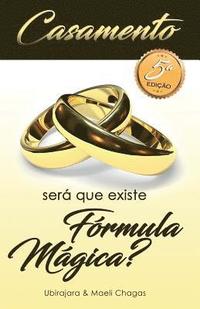 Casamento: Ser� que existe f�rmula m�gica?