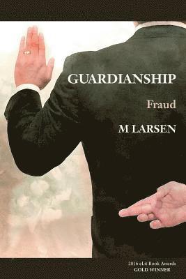 Michael Larsen - Guardianship: Fraud, Häftad. Tillgänglighet: Lägg i varukorg