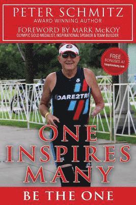 Peter Schmitz - One Inspires Many: Be The One, Häftad