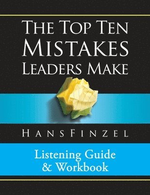 Hans Finzel - Top Ten Mistakes Leaders Make Listening Guide and Workbook, Häftad. Tillgänglighet: Lägg i varukorg