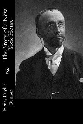 Henry Cuyler Bunner - The Story of a New York House, Häftad. Tillgänglighet: Lägg i varukorg