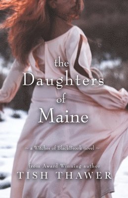 Tish Thawer - Daughters of Maine, Häftad. Tillgänglighet: Lägg i varukorg