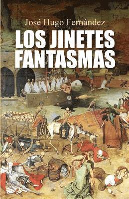 Jose Hugo Fernandez, Neo Club Ediciones - Los jinetes fantasmas, Häftad. Tillgänglighet: Lägg i varukorg