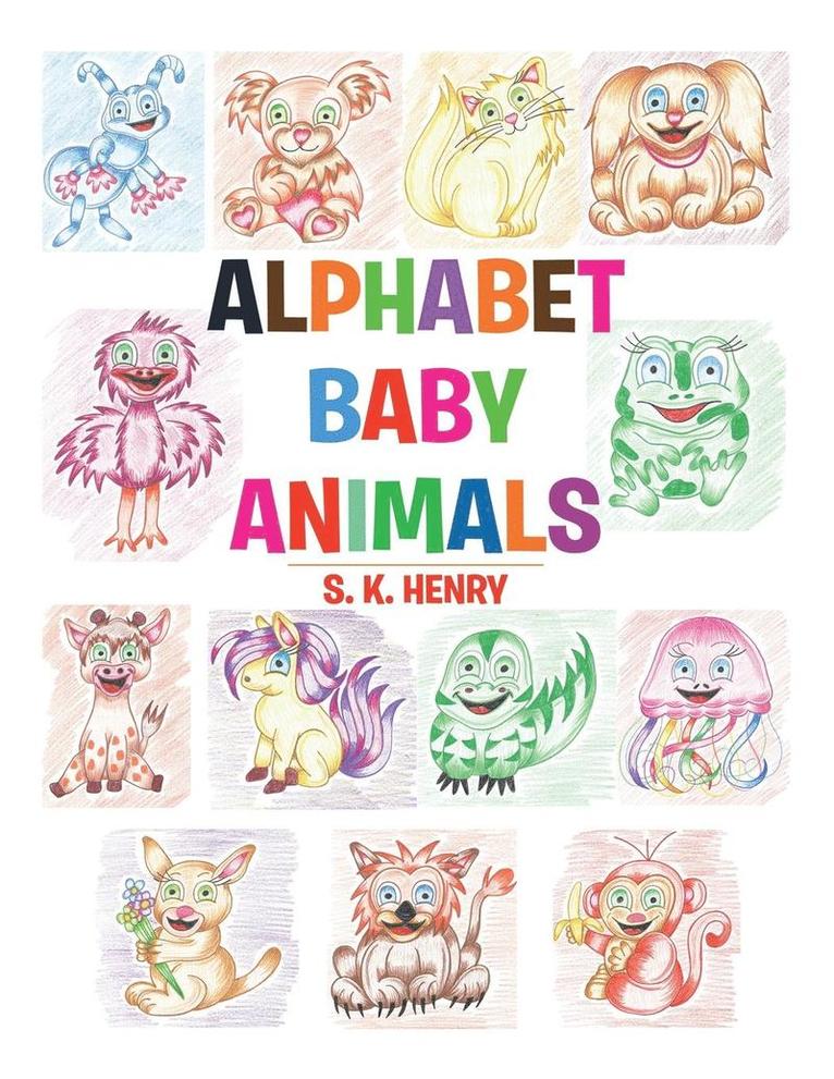 S K Henry - Alphabet Baby Animals, Häftad. Tillgänglighet: Lägg i varukorg
