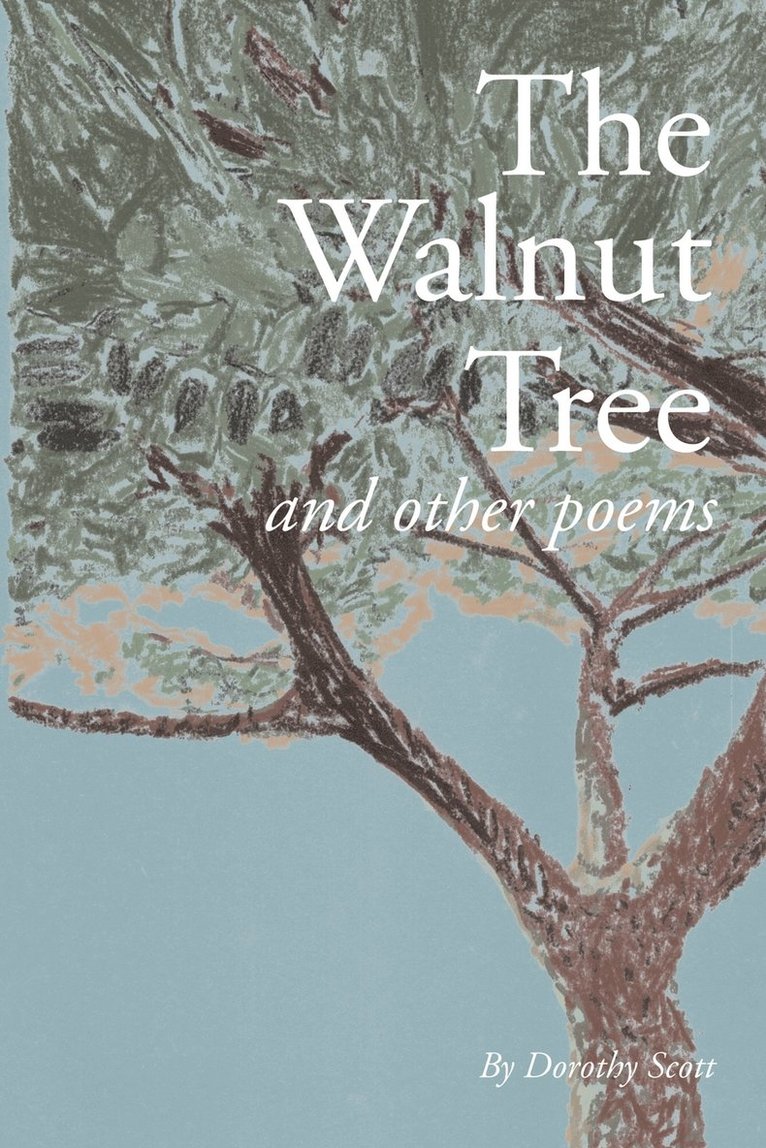 Dorothy Scott - Walnut Tree and Other Poems, Häftad. Tillgänglighet: Lägg i varukorg