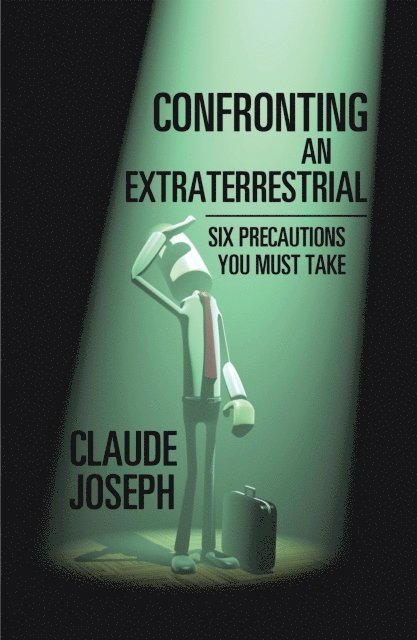 Claude Joseph - Confronting an Extraterrestrial, E-bok