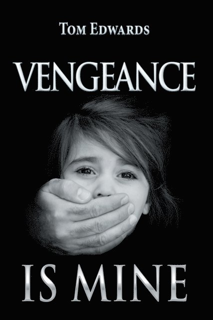 Tom Edwards - Vengeance Is Mine, E-bok