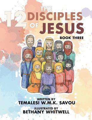 Temalesi W M K Savou - 12 Disciples of Jesus, Häftad. Tillgänglighet: Lägg i varukorg