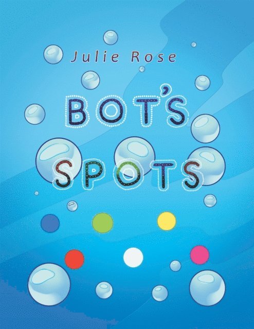 Julie Rose - Bot'S Spots, E-bok